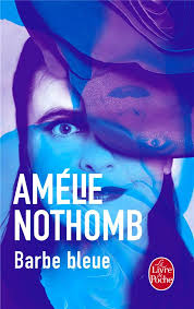 Livre audio gratuit posté le 13 octobre 2009. Barbe Bleue Amelie Nothomb Librairie Generale Francaise Poche Le Hall Du Livre Nancy