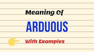 Niyogi had made the police's work of extortion and intimidation more arduous.• Meaning Of Arduous English Vocabulary Lessons Urdu Hindi Youtube