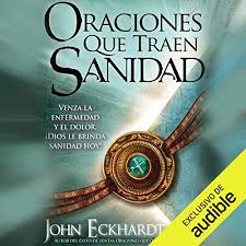 Explore tweets of ministerio de sanidad @sanidadgob on twitter. Oraciones Que Traen Sanidad Prayers That Bring Healing Livre Audio John Eckhardt Audible Fr