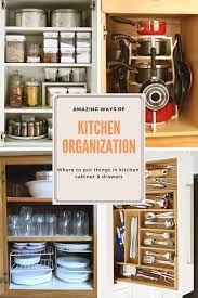 Don't put heavy things in high cabinets. Ways To Organize Your Kitchen Cabinets Drawers Kitchen Cabinets Kitchen Cool Kitchen Gadgets