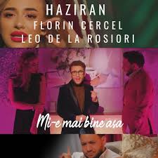 Download lagu mp3 & video: Mi E Mai Bine Asa Song By Haziran Leo De La Rosiori Florin Cercel Spotify