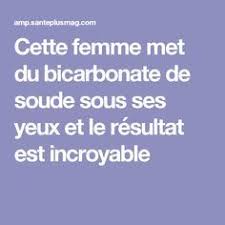 Il Faudrait Mettre Du Bicarbonate De Soude Sous Vos Yeux Bicarbonate De Soude Bicarbonate Soude
