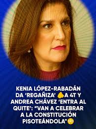 Kenia López-Rabadán da ‘regañiza’ 🫵a 4T y Andrea Chávez ‘entra al quite’:  “Van a celebrar a la Constitución pisoteándola"😳.  #AndreaChávez#KeniaLópezRabadán #4T #TikTokInforma #TikTokMeHizoVer