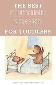 The Best Bedtime Books For Toddlers Bedtime Stories For Babies Toddler Books Bedtime Book Toddler Bedtime