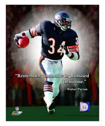19 most famous walter payton quotes and sayings. Photo File Chicago Bears Walter Payton Quote Wrapped Canvas Best Price And Reviews Zulily