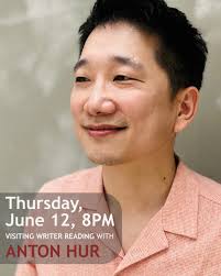 Join us for events with Visiting Writer Anton Hur! Visiting Writer Reading,  Thursday, June 12th at 8pm Visiting Writer Craft Talk, Friday, June 13th at  10am Check out our website for more