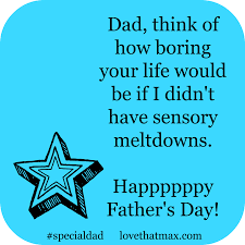 Here are some fathers day quotes, wishes, sms messages, whatsapp messages & greetings for wishing him. 9 Father S Day Cards For Special Needs Dads Fathers Day Quotes Fathers Day Cards Work Quotes