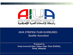Sultan alam shah islamic college; Aiua Strategi Plan Guidelines Quality Assurance Prepared By Kolej Universiti Islam Sultan Azlan Shah Kuisas Perak Malaysia Ppt Download
