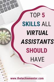 What Skills Does A Virtual Assistant Need The Techie Mentor In 2020 Virtual Assistant Virtual Assistant Business Virtual Assistant Training