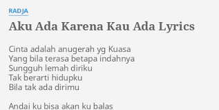 List download lagu aku ada karena kau ada akustik (05:34 min) mp3 link, last update jun 2021. Aku Ada Karena Kau Ada Lyrics By Radja Cinta Adalah Anugerah Yg