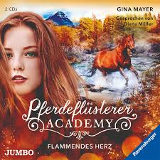 Pferdeflüsterer-Academy. Flammendes Herz