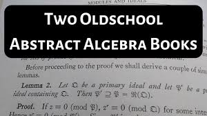 Two Oldschool Abstract Algebra Books Algebra Math Videos Books