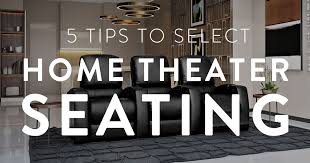 5 Tips To Select The Best Home Theater Seating Theater