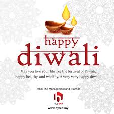Happy Deepavali May You Live Your Life Like The Festival Of Diwali Happy Healthy And Wealthy Make This Diwali A Worth More Healthy Happy Part Time Jobs Job
