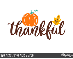 Thankful Svg Thanksgiving Svg Give Thanks Svg Fall Svg Pumpkin Svg Fall Signs Svg Thanksgiving Facebook Covers Happy Thanksgiving Sign Thanksgiving Quotes