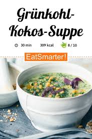 Grunkohl Kokos Suppe Rezept In 2020 Grunkohl Suppen Und Eintopfe Grunkohl Rezepte