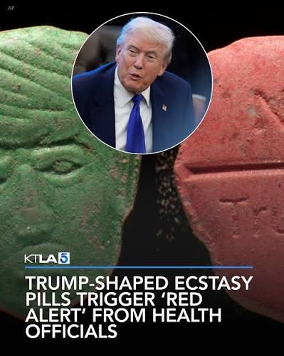 Health officials in the Netherlands are sounding the alarm about  potentially deadly ecstasy pills shaped like President Donald Trump's head.  Dutch health officials issued a “Red Alert” after green and yellow pills