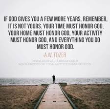 Honor God With Your Life Christian Quotes Faith Quotes Faith