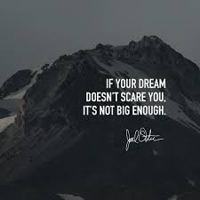 Stevens, if your dream doesn't scare you, it. If Your Dream Doesn T Scare You It S Not Big Enough Scaredintogreatness Joelosteenpodcast Dreaming Of You Be Yourself Quotes Entrepreneur Quotes