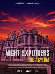 Film Trailer drop For John K. Websters UK Horror Movie, NIGHT EXPLORERS:  THE ASYLUM. | Britflicks