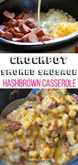 Crockpot Smoked Sausage Hashbrown Casserole Is An Easy Simple Breakfast Or Dinner The Whole Smoked Sausage Recipes Sausage Crockpot Healthy Crockpot Recipes