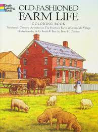 Supercoloring.com is a super fun for all ages: Old Fashioned Farm Life Coloring Book Nineteenth Century Activities On The Firestone Farm At Greenfield Village Dover History Coloring Book A G Smith Peter H Cousins 9780486261485 Amazon Com Books