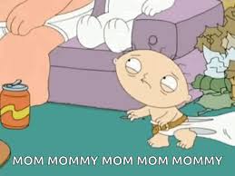 25 stewie mom memes ranked in order of popularity and relevancy. Stewie Saying Mom Gifs Tenor