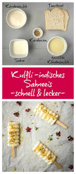 Kulfli Indisches Sahneeis Schnelle Einfache Rezepte Rezept Lecker Rezepte Lebensmittel Essen