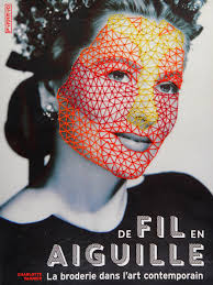 De Fil en Aiguille La Broderie Dans L'art Contemporain