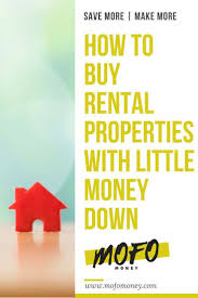 How To Buy Real Estate With Almost No Money Down Rental Property Real Estate Rentals Selling Real Estate