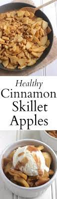 A Healthy Apple Dessert No Butter Or Sugar Added That Takes Just One Skillet Serve With Natural Healthy Apple Desserts Healthy Fruit Desserts Healthy Apple