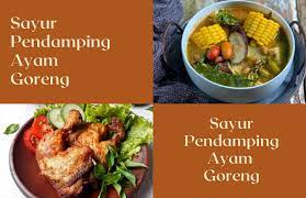 Sayur Pendamping Ayam Goreng