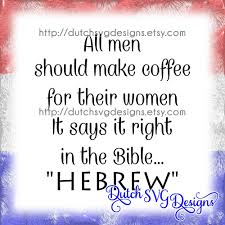 Download Text Cutting File Hebrew In Jpg Png Svg Eps Dxf For Cricut Design Space Silhouette Studio Cameo Curio Portrait Plotter Coffee Quote By Dutch Svg Designs Thehungryjpeg Com