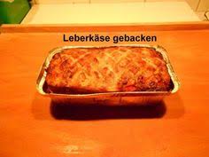 Selbstgemachter Leberkase Rezept In 2020 Rezepte Lebensmittel Essen Und Leberkase Rezept