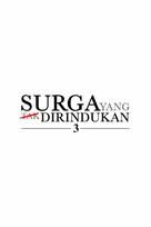 Setiap film yang kami sajikan dilengkapi dengan fitur download dan tentunya dengan subtitle indonesia. Surga Yang Tak Dirindukan 3 2021 Movie Posters