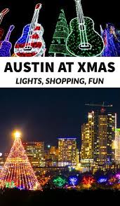 Austin Christmas Events 26 Things To Do During Winter Holiday Travel Destinations Christmas Events Things To Do