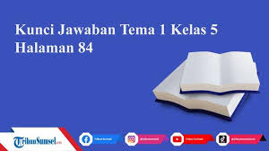 Check spelling or type a new query. Bandingkan Nilai Nilai Luhur Setiap Sila Dalam Pancasila Kunci Jawaban Tema 1 Kelas 5 Halaman 84 Tribun Sumsel