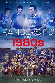 Rangers Fc In The 1980s The Players Stories Amazon Co Uk