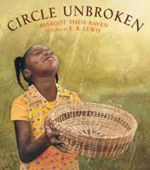 These notes were contributed by members of the gradesaver community. Circle Unbroken By Margot Theis Raven E B Lewis Paperback Barnes Noble