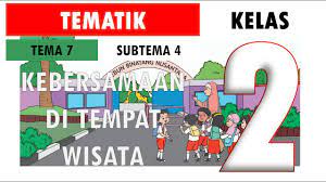 Soal kelas 2 tema 7 sub tema 4. Revisi Soal Tematik Kelas 2 Tema 7 Subtema 4 Kebersamaan Di Tempat Wisata Youtube