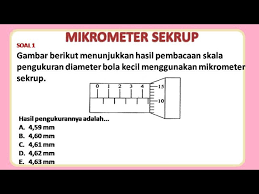 Pada postingan ini kita membahas contoh soal jangka sorong dan mikrometer sekrup. 2 Contoh Soal Mikrometer Sekrup Dan Pembahasan Youtube