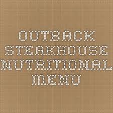Outback Steakhouse Nutritional Menu Nutritional Restaurant