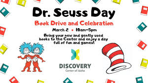 Seuss day games, activities, and more! Dr Seuss Day Book Drive And Celebration Discovery Center Of Idaho