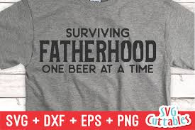 Download Dad Svg Cut File Surviving Fatherhood Shirt Design 617924 Cut Files Design Bundles