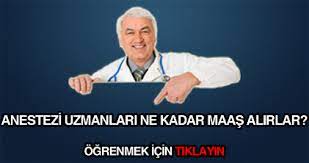Anestezi Uzmani Doktoru Maaslari Ne Kadardir 2020
