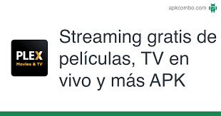 Live movie streaming has never been easier with plex. Streaming Gratis De Peliculas Tv En Vivo Y Mas Apk 8 24 0 28206 Aplicacion Android Descargar