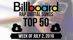 Top 50 Billboard Rap Songs Week Of July 2 2016