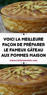 Voici La Meilleure Facon De Preparer Le Fameux Gateau Aux Pommes Maison En 2020 Gateau Aux Pommes Gateau Au Pomme Moelleux Recettes De Cuisine