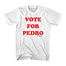 In 2007 ramírez appeared as the judge for an acting challenge on cycle 8 of america's next top model. Napoleon Dynamite Vote For Pedro Men S White T Shirt Overstock 17064903