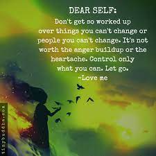 Best buddhist quotes on change. Things You Can T Change Tiny Buddha Dear Self Tiny Buddha Let It Be